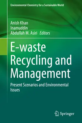 Khan / Inamuddin / Asiri | E-waste Recycling and Management | E-Book | www.sack.de