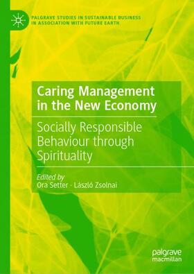 Zsolnai / Setter | Caring Management in the New Economy | Buch | 978-3-030-14198-1 | sack.de