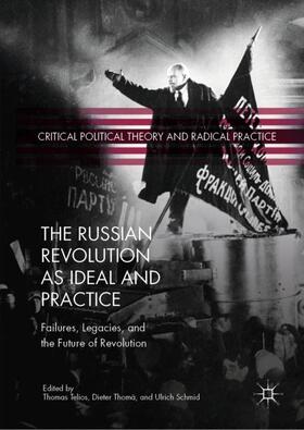 Telios / Schmid / Thomä | The Russian Revolution as Ideal and Practice | Buch | 978-3-030-14236-0 | sack.de