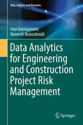 Damnjanovic / Reinschmidt | Data Analytics for Engineering and Construction Project Risk Management | E-Book | sack.de
