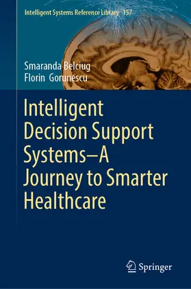 Belciug / Gorunescu | Intelligent Decision Support Systems—A Journey to Smarter Healthcare | E-Book | sack.de