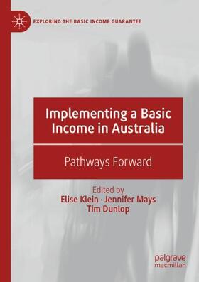 Klein / Dunlop / Mays | Implementing a Basic Income in Australia | Buch | 978-3-030-14380-0 | sack.de