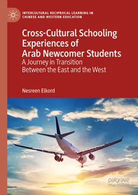 Elkord | Cross-Cultural Schooling Experiences of Arab Newcomer Students | E-Book | www.sack.de