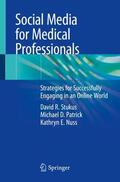 Stukus / Nuss / Patrick |  Social Media for Medical Professionals | Buch |  Sack Fachmedien