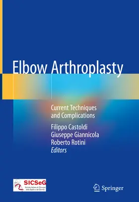 Castoldi / Giannicola / Rotini | Elbow Arthroplasty | E-Book | www.sack.de