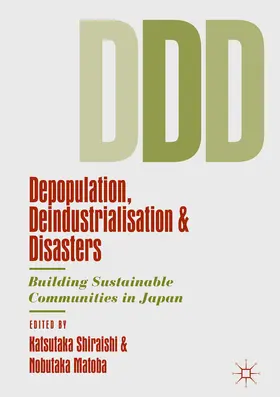 Shiraishi / Matoba |  Depopulation, Deindustrialisation and Disasters | eBook | Sack Fachmedien