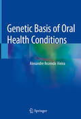 Vieira |  Genetic Basis of Oral Health Conditions | eBook | Sack Fachmedien