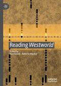 Mackay / Goody |  Reading Westworld | Buch |  Sack Fachmedien