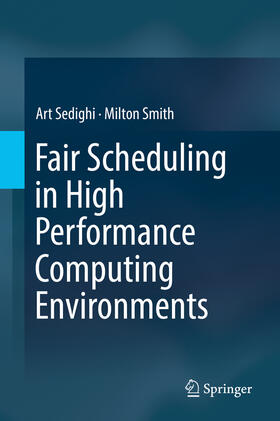 Sedighi / Smith | Fair Scheduling in High Performance Computing Environments | E-Book | sack.de
