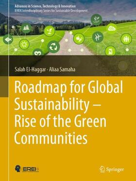 Samaha / El-Haggar |  Roadmap for Global Sustainability ¿ Rise of the Green Communities | Buch |  Sack Fachmedien