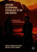 Steptoe-Warren / Evans |  Applying Occupational Psychology to the Fire Service | Buch |  Sack Fachmedien