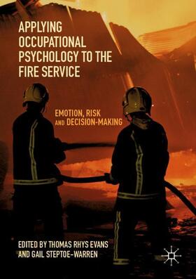 Steptoe-Warren / Evans | Applying Occupational Psychology to the Fire Service | Buch | 978-3-030-14590-3 | sack.de