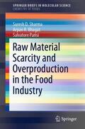 Sharma / Parisi / Bhagat |  Raw Material Scarcity and Overproduction in the Food Industry | Buch |  Sack Fachmedien