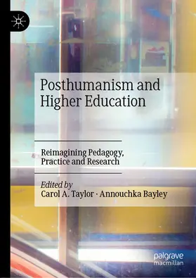 Taylor / Bayley |  Posthumanism and Higher Education | eBook | Sack Fachmedien