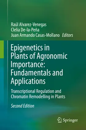 Alvarez-Venegas / De-la-Peña / Casas-Mollano | Epigenetics in Plants of Agronomic Importance: Fundamentals and Applications | E-Book | www.sack.de