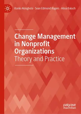Akingbola / Baluch / Rogers |  Change Management in Nonprofit Organizations | Buch |  Sack Fachmedien