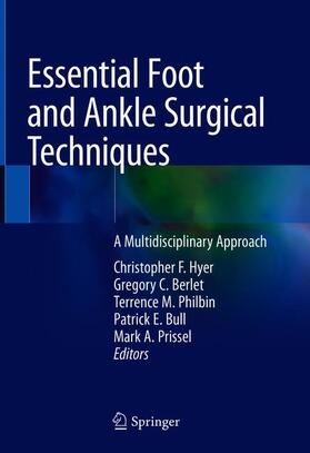 Hyer / Berlet / Prissel | Essential Foot and Ankle Surgical Techniques | Buch | 978-3-030-14777-8 | sack.de