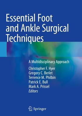 Hyer / Berlet / Prissel | Essential Foot and Ankle Surgical Techniques | Buch | 978-3-030-14780-8 | sack.de