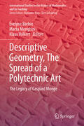 Barbin / Menghini / Volkert |  Descriptive Geometry, The Spread of a Polytechnic Art | eBook | Sack Fachmedien