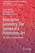 Barbin / Volkert / Menghini |  Descriptive Geometry, The Spread of a Polytechnic Art | Buch |  Sack Fachmedien