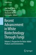 Yadav / Gupta / Singh |  Recent Advancement in White Biotechnology Through Fungi | Buch |  Sack Fachmedien