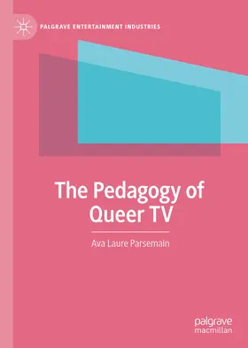 Parsemain | The Pedagogy of Queer TV | E-Book | www.sack.de