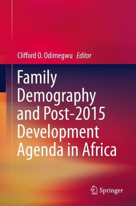 Odimegwu | Family Demography and Post-2015 Development Agenda in Africa | Buch | 978-3-030-14886-7 | sack.de