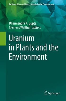Walther / Gupta | Uranium in Plants and the Environment | Buch | 978-3-030-14960-4 | sack.de