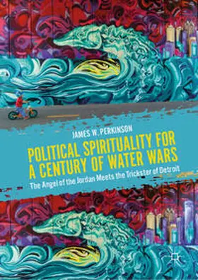 Perkinson |  Political Spirituality for a Century of Water Wars | Buch |  Sack Fachmedien