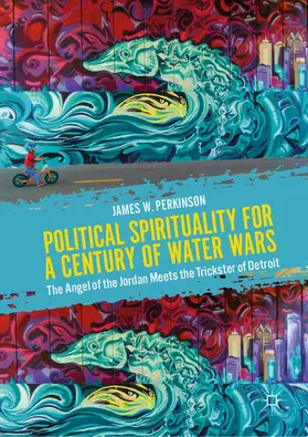 Perkinson | Political Spirituality for a Century of Water Wars | E-Book | sack.de