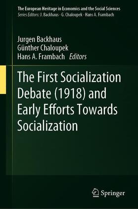 Backhaus / Frambach / Chaloupek | The First Socialization Debate (1918) and Early Efforts Towards Socialization | Buch | 978-3-030-15023-5 | sack.de