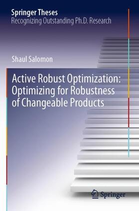 Salomon | Active Robust Optimization: Optimizing for Robustness of Changeable Products | Buch | 978-3-030-15052-5 | sack.de