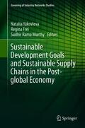 Yakovleva / Rama Murthy / Frei |  Sustainable Development Goals and Sustainable Supply Chains in the Post-global Economy | Buch |  Sack Fachmedien