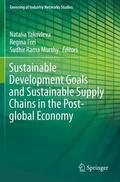 Yakovleva / Rama Murthy / Frei |  Sustainable Development Goals and Sustainable Supply Chains in the Post-global Economy | Buch |  Sack Fachmedien
