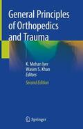 Khan / Iyer |  General Principles of Orthopedics and Trauma | Buch |  Sack Fachmedien