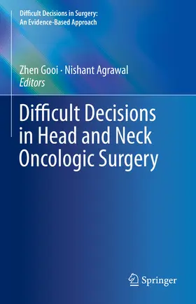 Gooi / Agrawal | Difficult Decisions in Head and Neck Oncologic Surgery | E-Book | sack.de
