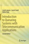 Lakatos / Telek / Szeidl |  Introduction to Queueing Systems with Telecommunication Applications | Buch |  Sack Fachmedien