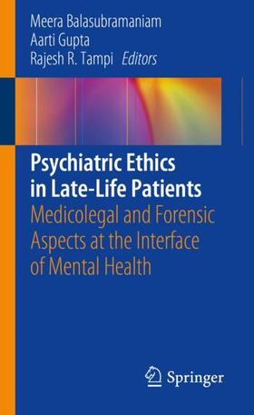 Balasubramaniam / Tampi / Gupta |  Psychiatric Ethics in Late-Life Patients | Buch |  Sack Fachmedien