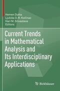 Dutta / Srivastava / Kocinac |  Current Trends in Mathematical Analysis and Its Interdisciplinary Applications | Buch |  Sack Fachmedien