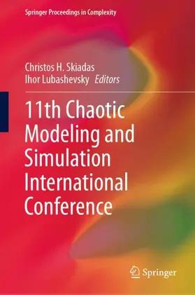 Lubashevsky / Skiadas |  11th Chaotic Modeling and Simulation International Conference | Buch |  Sack Fachmedien