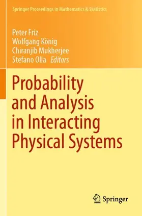 Friz / Olla / König |  Probability and Analysis in Interacting Physical Systems | Buch |  Sack Fachmedien