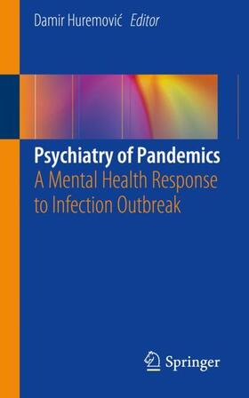 Huremovic / Huremovic | Psychiatry of Pandemics | Buch | 978-3-030-15345-8 | sack.de