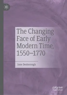 Desborough | The Changing Face of Early Modern Time, 1550–1770 | E-Book | www.sack.de