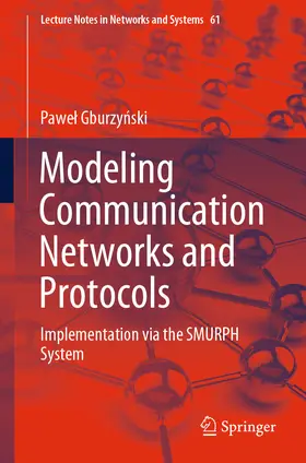 Gburzynski / Gburzynski | Modeling Communication Networks and Protocols | E-Book | sack.de