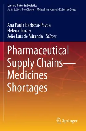 Barbosa-Povoa / de Miranda / Jenzer |  Pharmaceutical Supply Chains - Medicines Shortages | Buch |  Sack Fachmedien