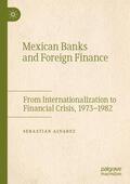 Alvarez |  Mexican Banks and Foreign Finance | Buch |  Sack Fachmedien