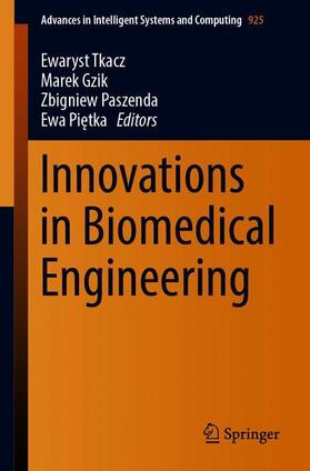Tkacz / Pietka / Gzik | Innovations in Biomedical Engineering | Buch | 978-3-030-15471-4 | sack.de