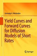 Medvedev |  Yield Curves and Forward Curves for Diffusion Models of Short Rates | Buch |  Sack Fachmedien