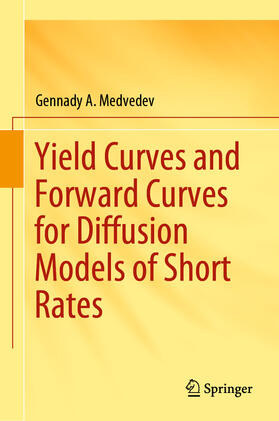Medvedev | Yield Curves and Forward Curves for Diffusion Models of Short Rates | E-Book | sack.de