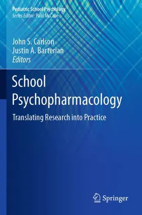 Barterian / Carlson |  School Psychopharmacology | Buch |  Sack Fachmedien
